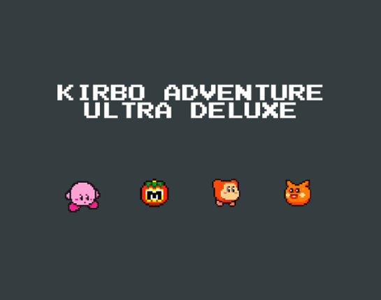Kirbo Adventure Ultra Deluxe Game Cover
