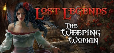 Lost Legends: The Weeping Woman Collector's Edition Image