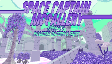 Space Captain McCallery Ep. 2: Pilgrims in Purple Moss Image