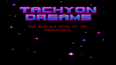 Tachyon Dreams I: The Radiant Fish of the Apocalypse Image
