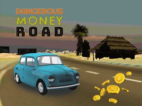 Dangerous Moneey Road Image