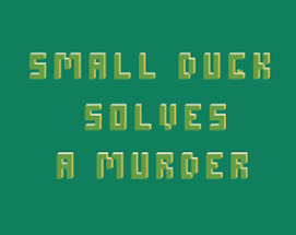 small duck solves a murder Image