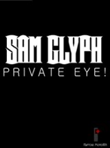Sam Glyph: Private Eye! Image