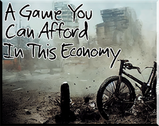 A Game You Can Afford In This Economy Game Cover