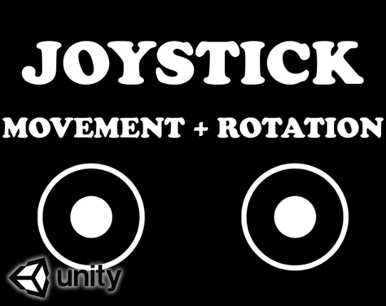 Joystick Movement And Rotation Controls - Unity Game Cover