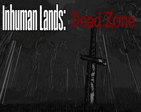 Inhuman Lands: Dead Zone Game Cover