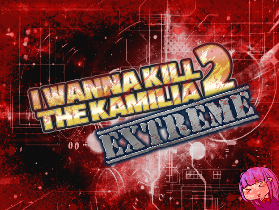 I Wanna Kill The Kamilia 2 EXTREME! Game Cover