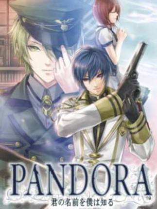 Pandora: Kimi no Namae wo, Boku ha Shiru Game Cover