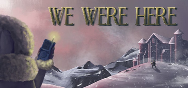 We Were Here Game Cover