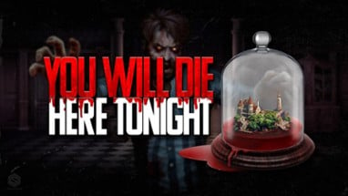 You Will Die Here Tonight Image