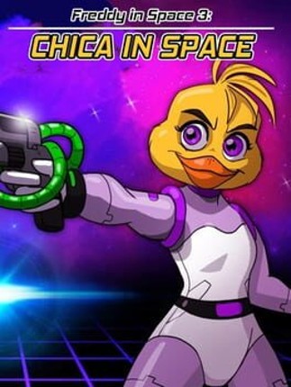 Freddy in Space 3: Chica in Space Game Cover