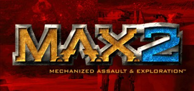 M.A.X. 2: Mechanized Assault & Exploration Image