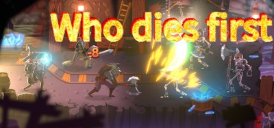 Who dies first Image