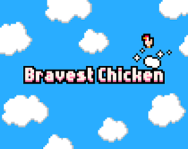 Bravest Chicken Image