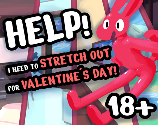 Help! I Need to Stretch Out For Valentines Day! Game Cover
