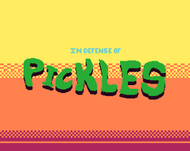 In Defense of Pickles Image