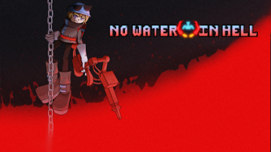No Water In Hell Image