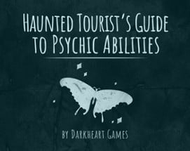 Haunted Tourist's Guide to Psychic Abilities Image