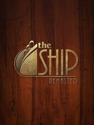The Ship: Remasted Game Cover