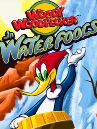 Woody Woodpecker in Waterfools Game Cover