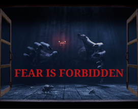 Fear is Forbidden Image