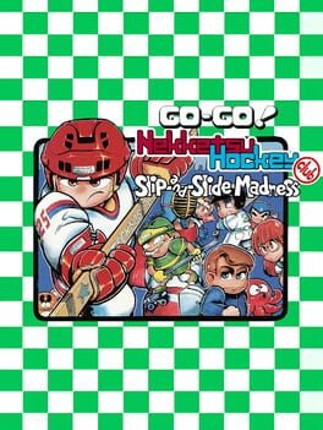 Go-Go! Nekketsu Hockey Club Slip-and-Slide Madness Game Cover
