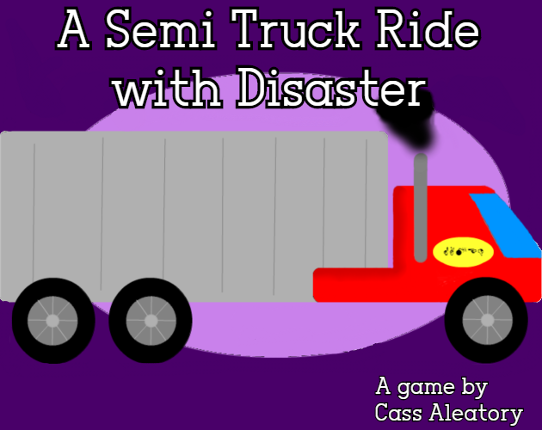 A Semi Truck Ride with Disaster Game Cover