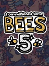 I commissioned some bees 5 Image