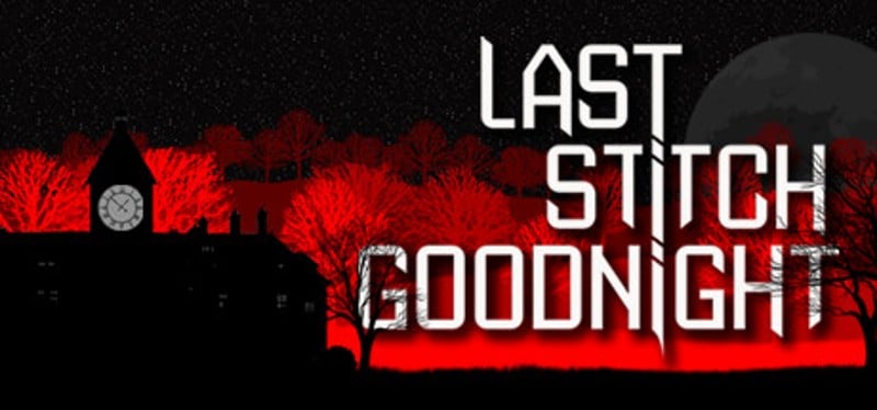 Last Stitch Goodnight Game Cover