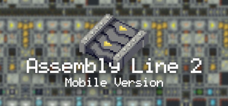 Assembly Line 2 Mobile Version Game Cover