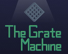 The Grate Machine Image