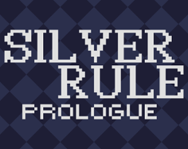 Silver Rule: Prologue Image