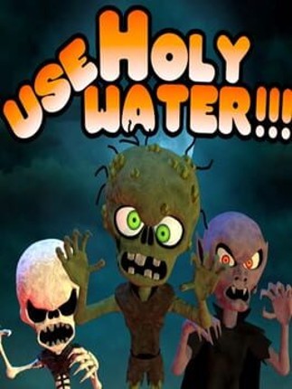 Use Holy Water! Game Cover