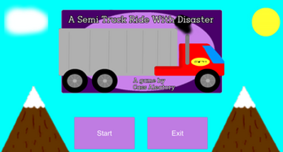 A Semi Truck Ride with Disaster Image