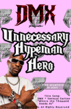 DMX Presents: Unnecessary Hypeman Hero Image