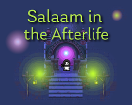 Salaam in the Afterlife (Unity Version) Image