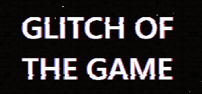 Glitch Of The Game Image