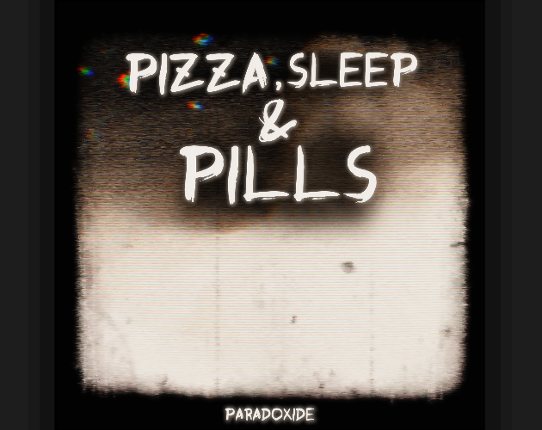 Paradoxide - Pizza, Sleep & Pills Game Cover