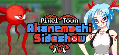 Pixel Town: Akanemachi Sideshow Image