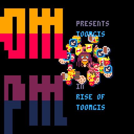 ampm Presents: TOOMGIS in The Rise of TOOMGIS Game Cover