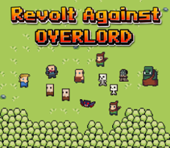 Revolt Against Overlord Image